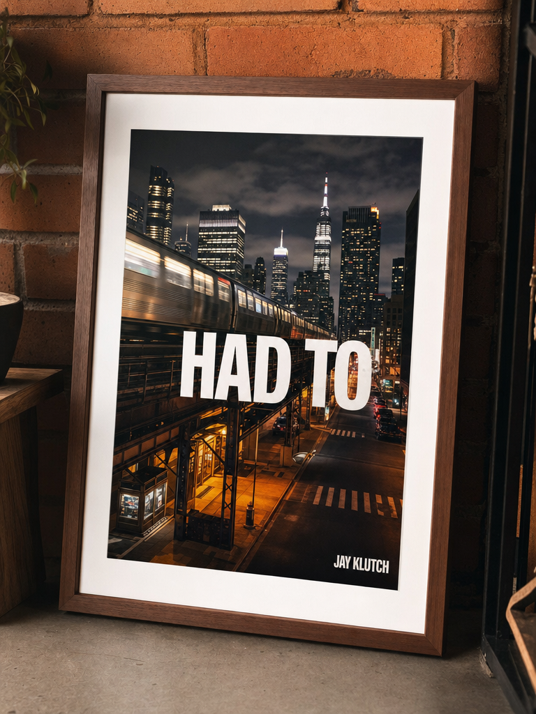 "Had To" Art Print — Glossy 18×24" — lifestyle 3