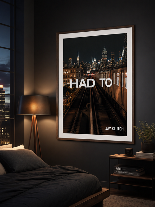 "Had To" Art Print — Glossy 18×24" — lifestyle 1